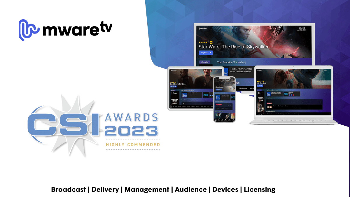 MwareTV’s TV Platform V10 with the no-code drag drop App Builder wins CSI’s Highly Recommend Award